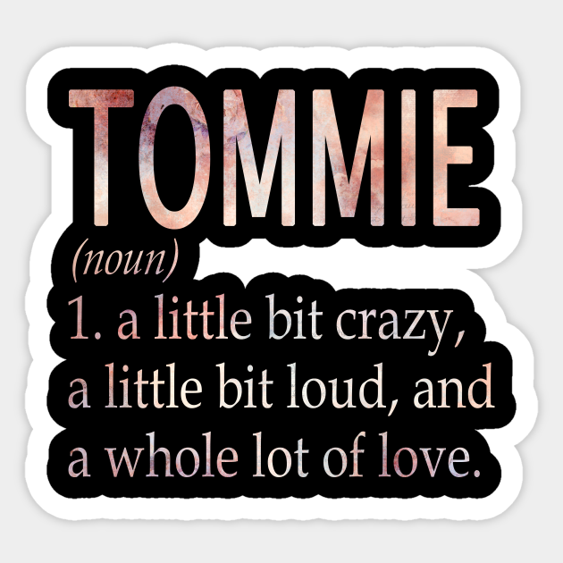 Tommie Girl Name Definition Tommie Sticker TeePublic